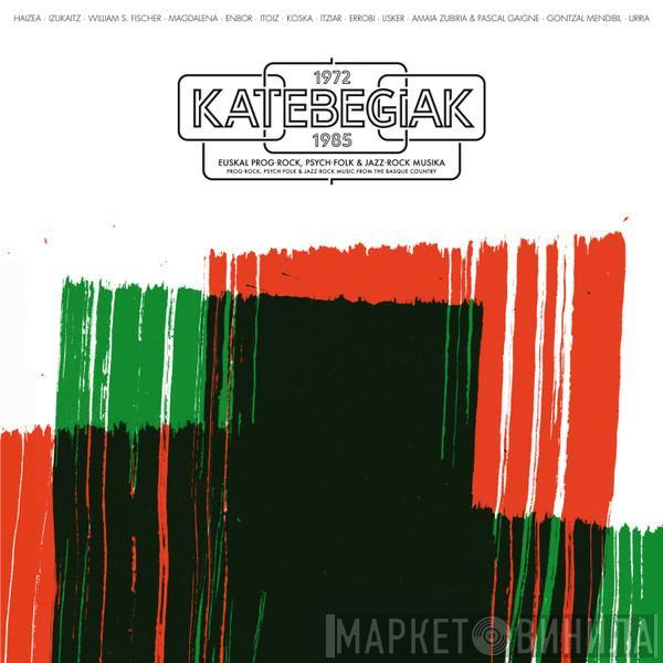  - 1972-1985 Katebegiak: Prog-Rock, Psych-Folk & Jazz-Rock Music From The Basque Country