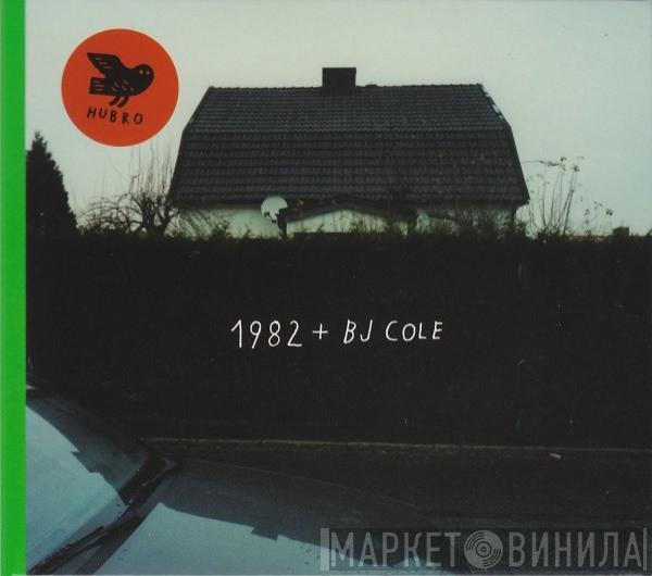 1982 , BJ Cole - 1982 + BJ Cole