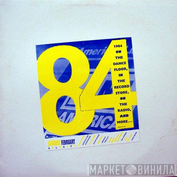  - 1984 On The Dance Floor, In The Record Store, On The Radio, And More