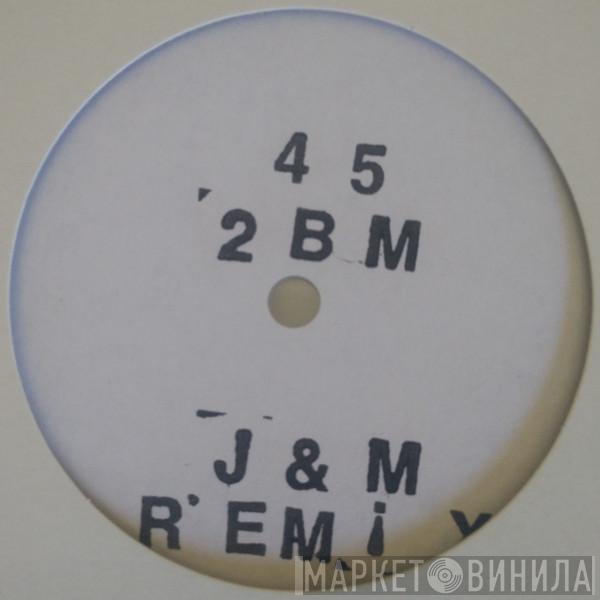 2 Bad Mice - Hold It Down (J & M Remix)
