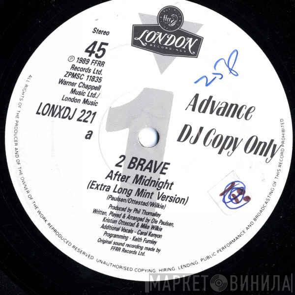 2 Brave - After Midnight