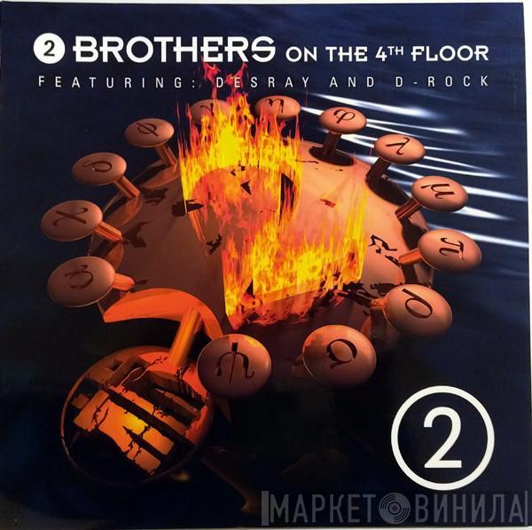 2 Brothers On The 4th Floor, Des'Ray, D-Rock - 2