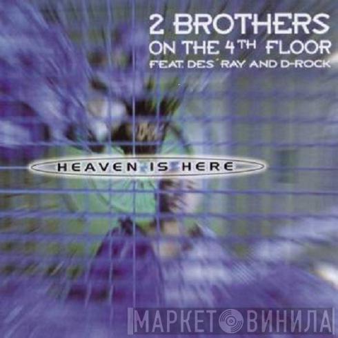 2 Brothers On The 4th Floor - Heaven Is Here