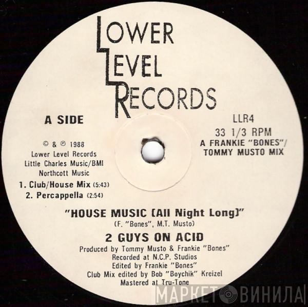 2 Guys On Acid - House Music (All Night Long)