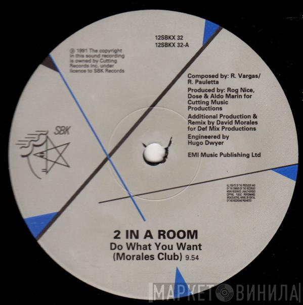  2 In A Room  - Do What You Want ( David Morales Remixes)