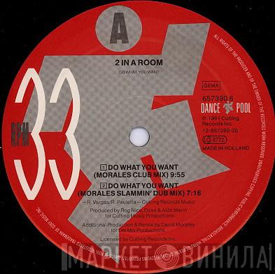  2 In A Room  - Do What You Want