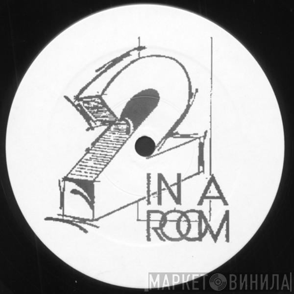  2 In A Room  - Wiggle It