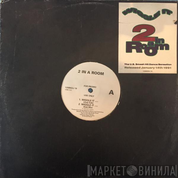  2 In A Room  - Wiggle It