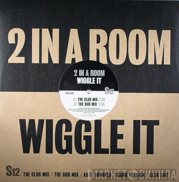  2 In A Room  - Wiggle It