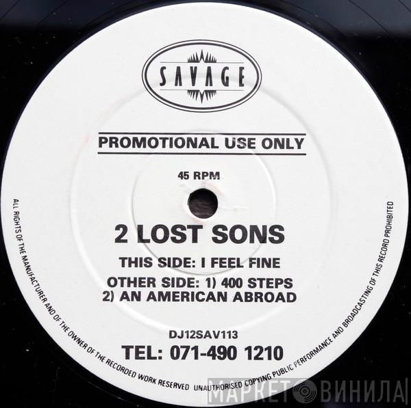  2 Lost Sons  - I Feel Fine