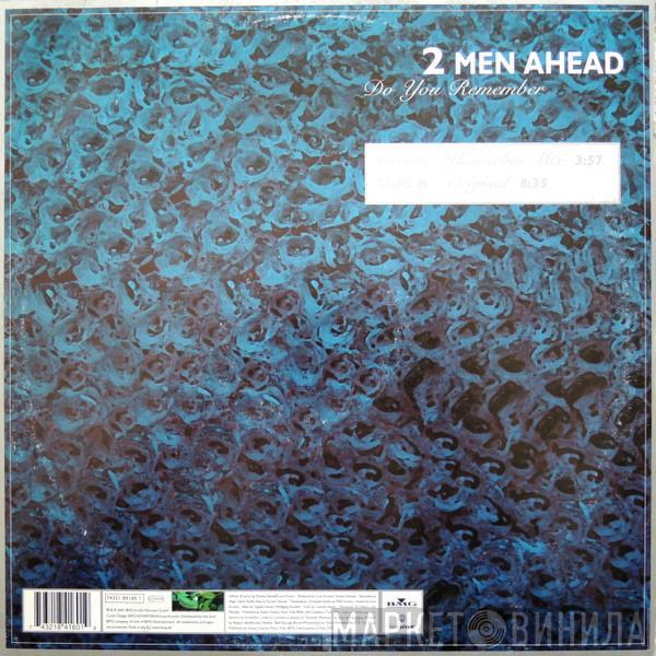 2 Men Ahead - Do You Remember