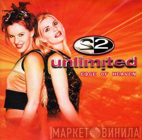  2 Unlimited  - Edge Of Heaven