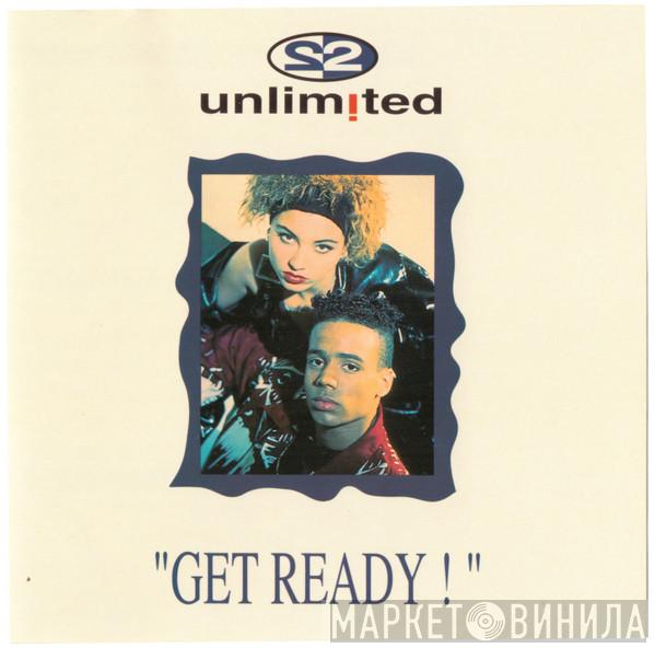  2 Unlimited  - Get Ready !