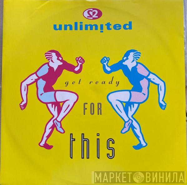  2 Unlimited  - Get Ready For This