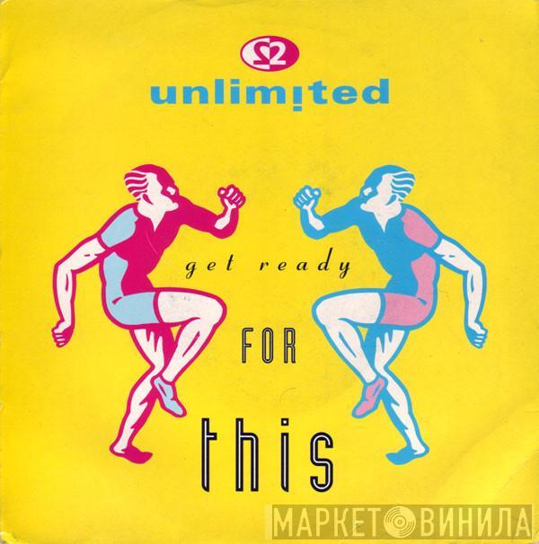 2 Unlimited - Get Ready For This