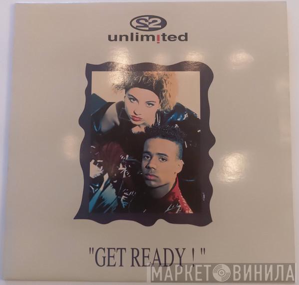  2 Unlimited  - Get Ready!