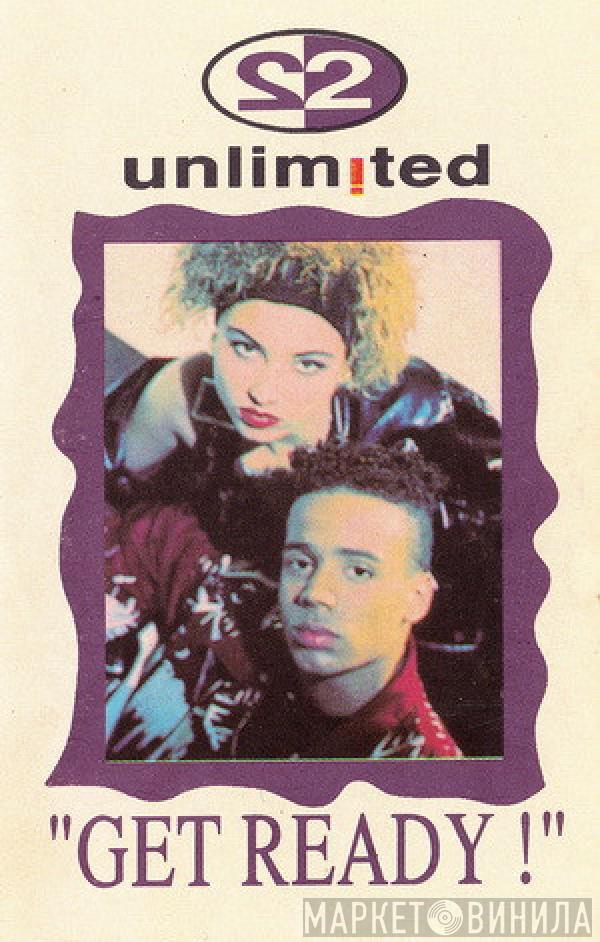  2 Unlimited  - Get Ready!