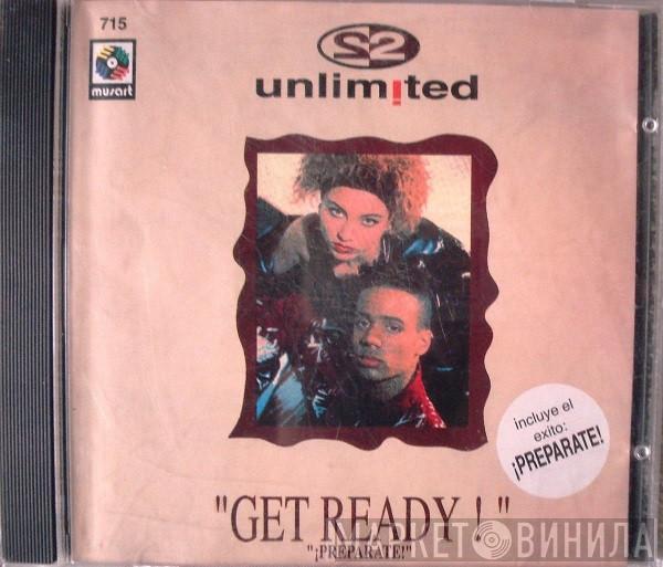  2 Unlimited  - Get Ready!