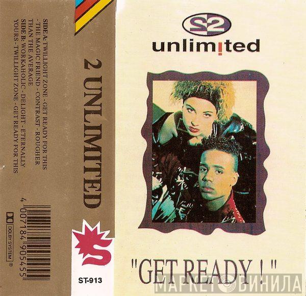  2 Unlimited  - Get Ready!