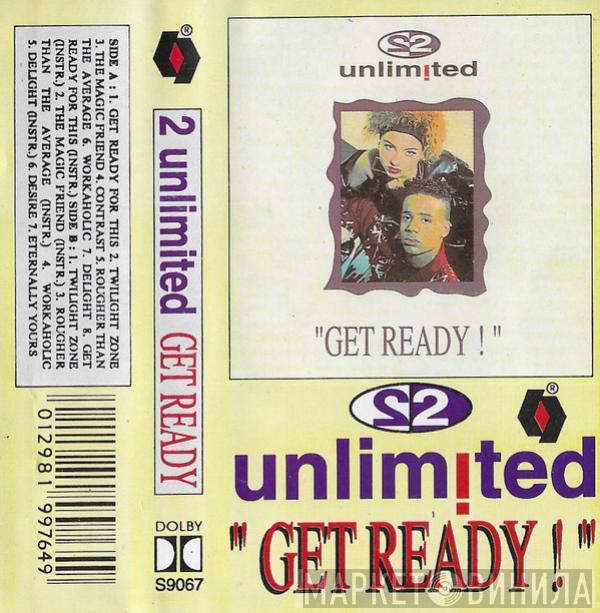  2 Unlimited  - Get Ready