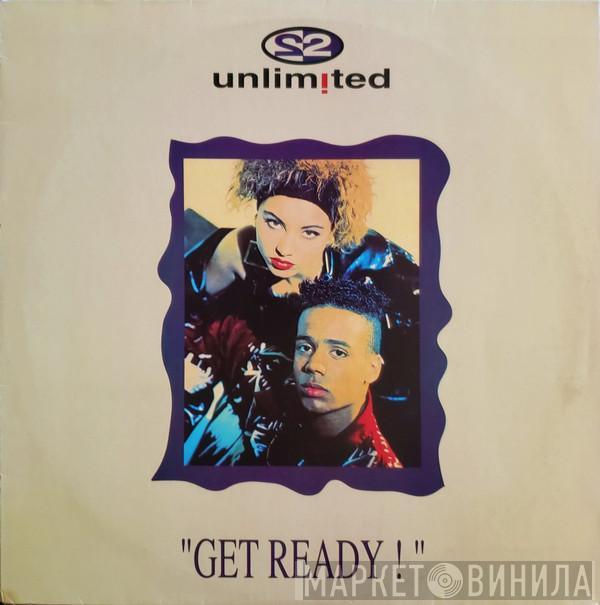  2 Unlimited  - Get Ready