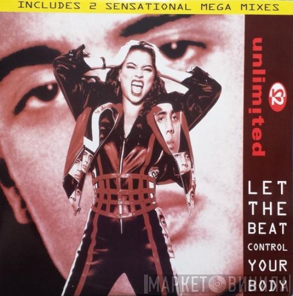 2 Unlimited - Let The Beat Control Your Body