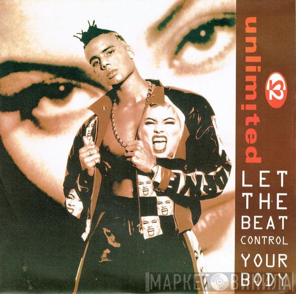 2 Unlimited - Let The Beat Control Your Body