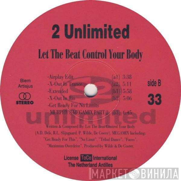  2 Unlimited  - Let The Beat Control Your Body