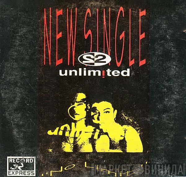  2 Unlimited  - No Limit