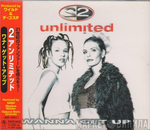  2 Unlimited  - Wanna Get Up