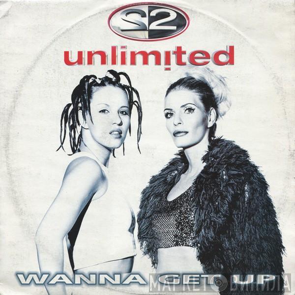  2 Unlimited  - Wanna Get Up
