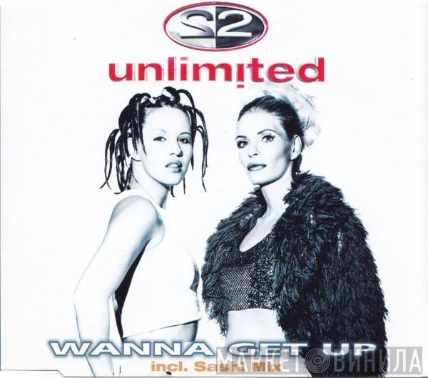  2 Unlimited  - Wanna Get Up