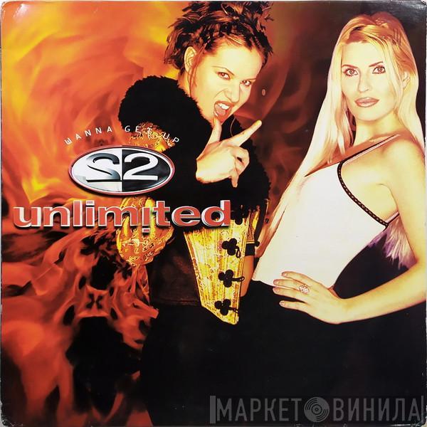  2 Unlimited  - Wanna Get Up