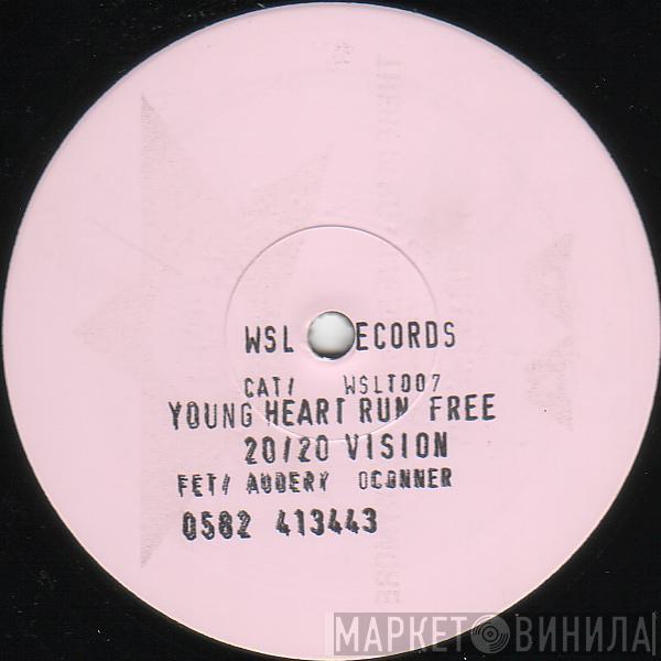 20:20 Vision, Audrey O'Conner - Young Heart Run Free / Only You