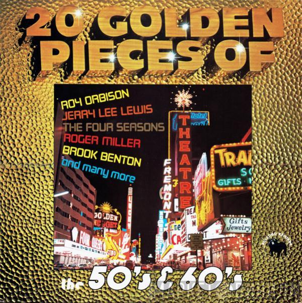  - 20 Golden Pieces Of The 50's & 60's