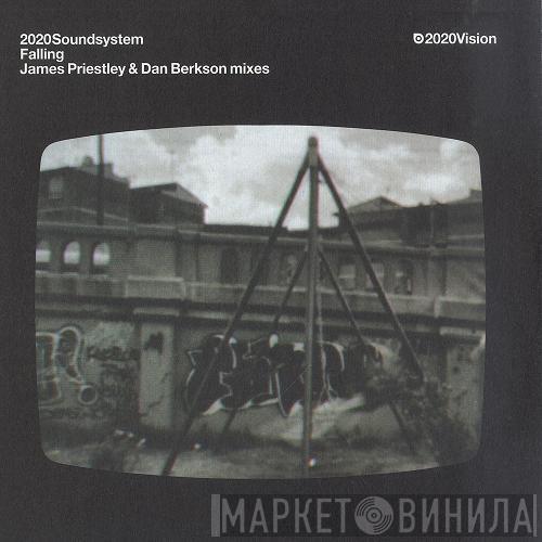 2020 Soundsystem - Falling (James Priestley & Dan Berkson Mixes)