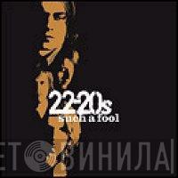 22-20s - Such A Fool