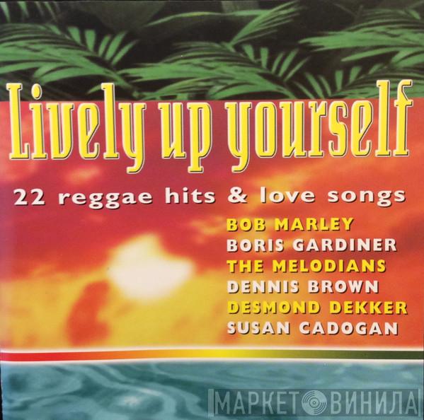 - 22 Reggae Hits & Love Songs - Lively Up Yourself