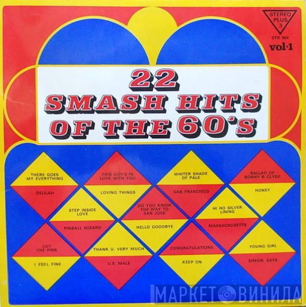  - 22 Smash Hits Of The 60's, Vol. 1