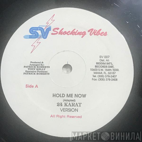 24 Karat, Buju Banton - Hold Me Now / Gal Fi Beg