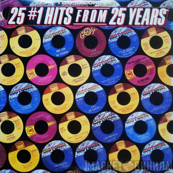  - 25 #1 Hits From 25 Years