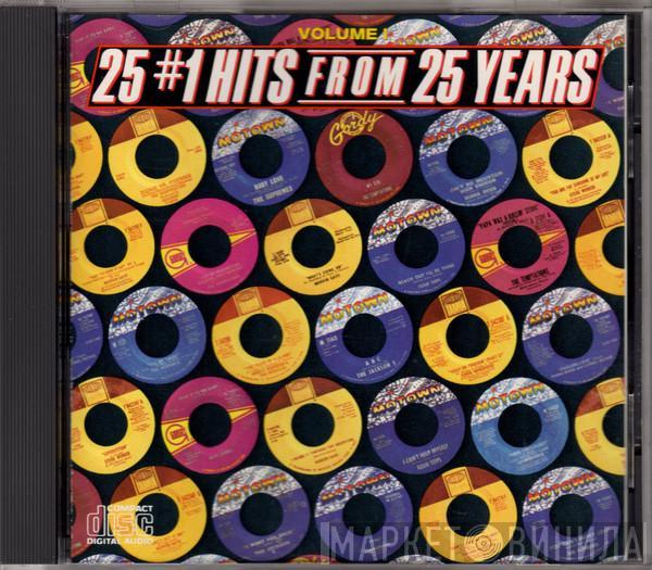  - 25 #1 Hits From 25 Years