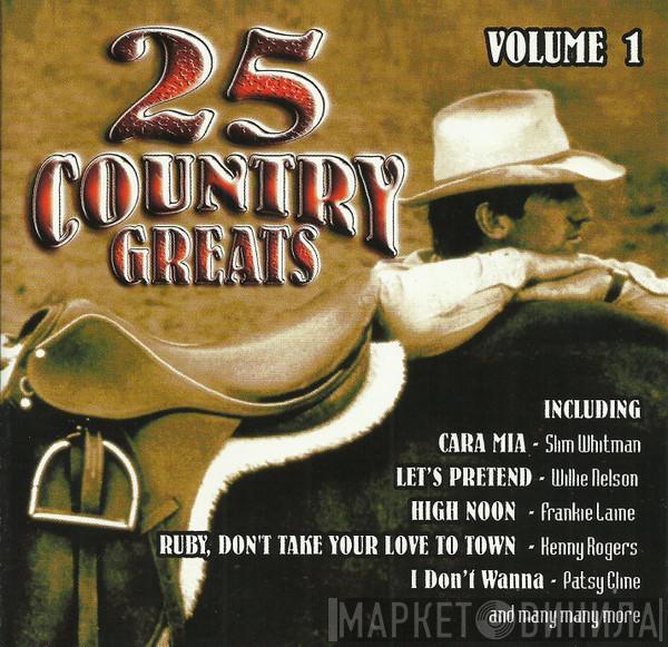  - 25 Country Greats: Volume 1