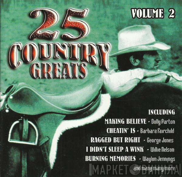  - 25 Country Greats: Volume 2