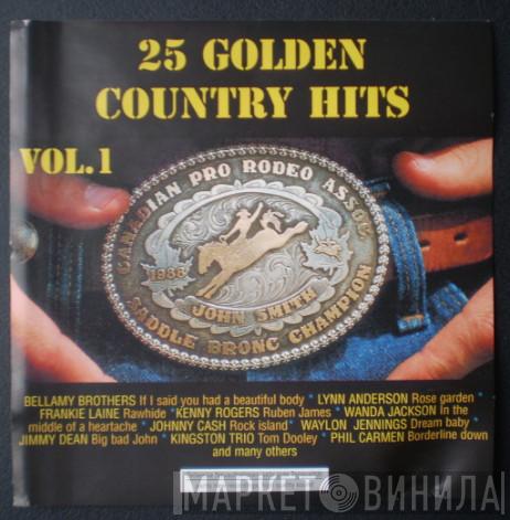  - 25 Golden Country Hits