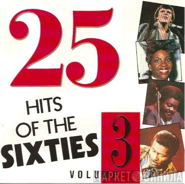 - 25 Hits Of The 60's Volume 3