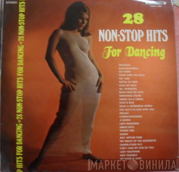  - 28 Non-Stop Hits For Dancing