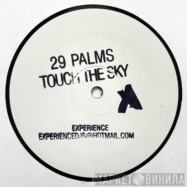  29 Palms  - Touch The Sky