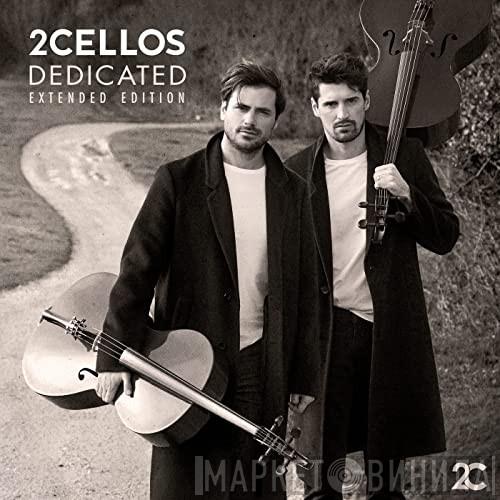  2Cellos  - Dedicated - Extended Edition