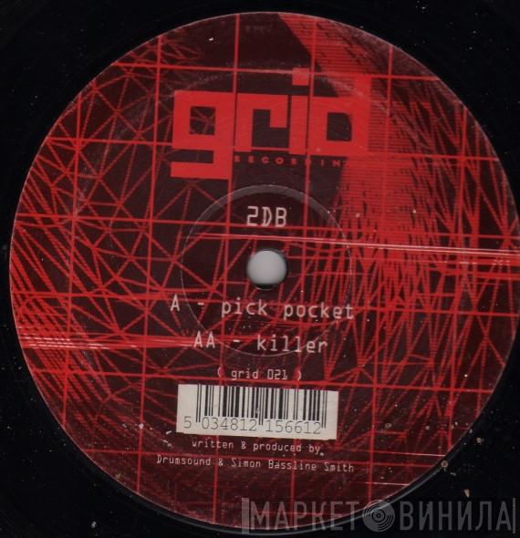 2DB  - Pick Pocket / Killer